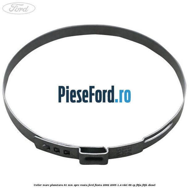 Colier mare planetara 81 mm spre roata Ford Fiesta 2002-2005 1.4 TDCi 68 cp F6JA, F6JB diesel
