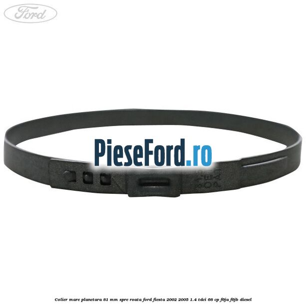 Colier mare planetara 81 mm spre roata Ford Fiesta 2002-2005 1.4 TDCi 68 cp F6JA, F6JB diesel