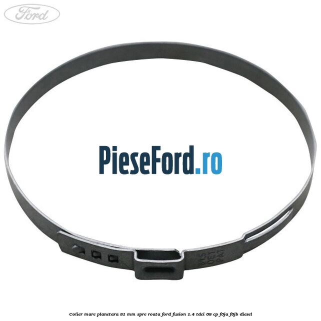 Colier mare planetara 81 mm spre roata Ford Fusion 1.4 TDCi 68 cp
