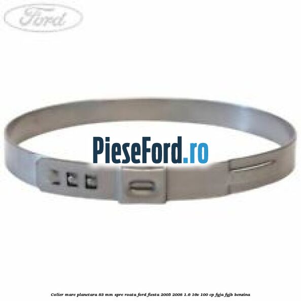Colier mare planetara 83 mm spre roata Ford Fiesta 2005-2008 1.6 16V 100 cp FYJA, FYJB benzina