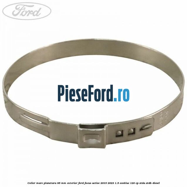 Colier mare planetara 85 mm exterior Ford Focus Active 2019-2023 1.5 EcoBlue 120 cp ZTDA, ZTDB diesel