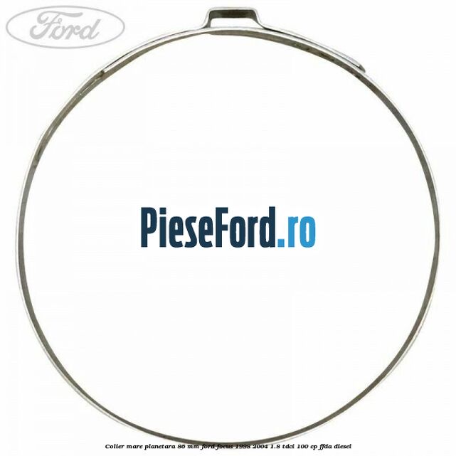 Colier mare planetara 86 mm Ford Focus 1998-2004 1.8 TDCi 100 cp Colier mare planetara 86 mm Ford Focus 1998-2004 1.8 TDCi 100 cp FFDA diesel