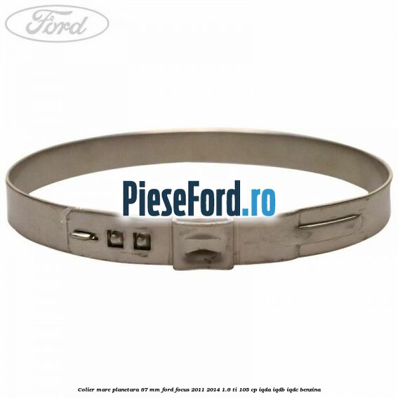 Colier mare planetara 87 mm Ford Focus 2011-2014 1.6 Ti 105 cp IQDA, IQDB, IQDC benzina