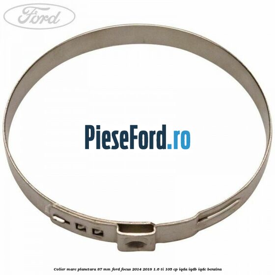 Colier mare planetara 87 mm Ford Focus 2014-2018 1.6 Ti 105 cp IQDA, IQDB, IQDC benzina