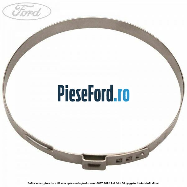 Colier mare planetara 92 mm spre roata Ford C-Max 2007-2011 1.6 TDCi 90 cp Colier mare planetara 92 mm spre roata Ford C-Max 2007-2011 1.6 TDCi 90 cp GPDA, HHDA, HHDB diesel