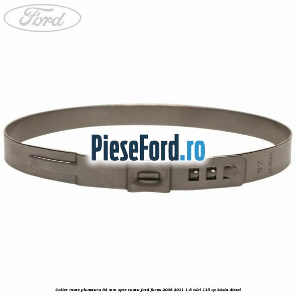 Colier mare planetara 92 mm spre roata Ford Focus 2008-2011 1.8 TDCi 115 cp KKDA diesel