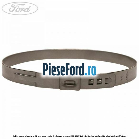 Colier mare planetara 92 mm spre roata Ford Focus C-Max 2003-2007 1.6 TDCi 109 cp G8DA, G8DB, G8DD, G8DE, G8DF diesel