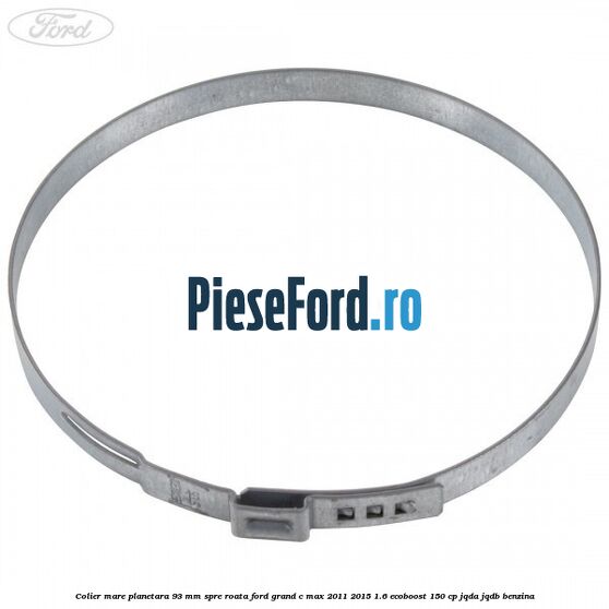 Colier mare planetara 93 mm spre roata Ford Grand C-Max 2011-2015 1.6 EcoBoost 150 cp JQDA, JQDB benzina