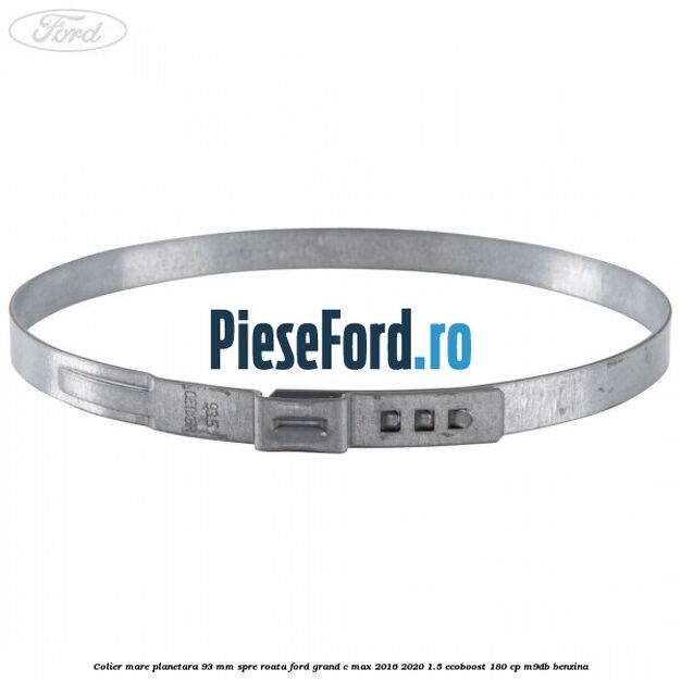 Colier mare planetara 93 mm spre roata Ford Grand C-Max 2016-2020 1.5 EcoBoost 180 cp M9DB benzina