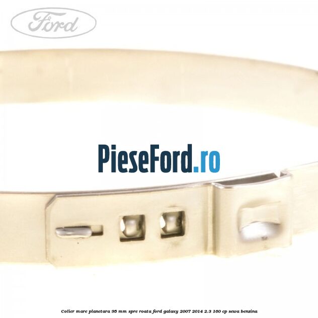 Colier mare planetara 95 mm spre roata Ford Galaxy 2007-2014 2.3 160 cp SEWA benzina