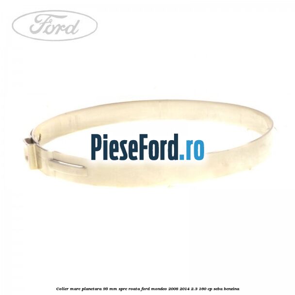Colier mare planetara 95 mm spre roata Ford Mondeo 2008-2014 2.3 160 cp SEBA benzina