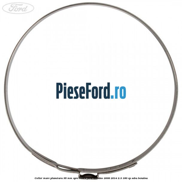 Colier mare planetara 95 mm spre roata Ford Mondeo 2008-2014 2.3 160 cp SEBA benzina
