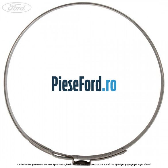 Colier mare planetara 95 mm spre roata Ford Tourneo Connect 2002-2014 1.8 Di 75 cp Colier mare planetara 95 mm spre roata Ford Tourneo Connect 2002-2014 1.8 Di 75 cp BHPA, P7PA, P7PB, R2PA diesel