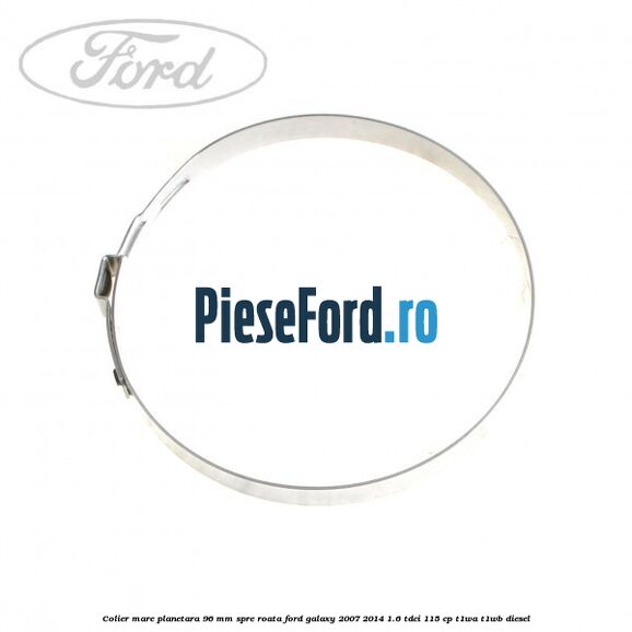 Colier mare planetara 96 mm spre roata Ford Galaxy 2007-2014 1.6 TDCi 115 cp Colier mare planetara 96 mm spre roata Ford Galaxy 2007-2014 1.6 TDCi 115 cp T1WA, T1WB diesel