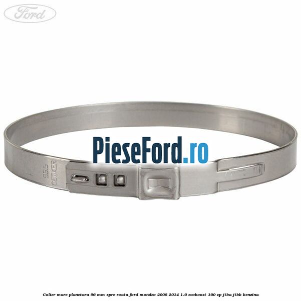 Colier mare planetara 96 mm spre roata Ford Mondeo 2008-2014 1.6 EcoBoost 160 cp
