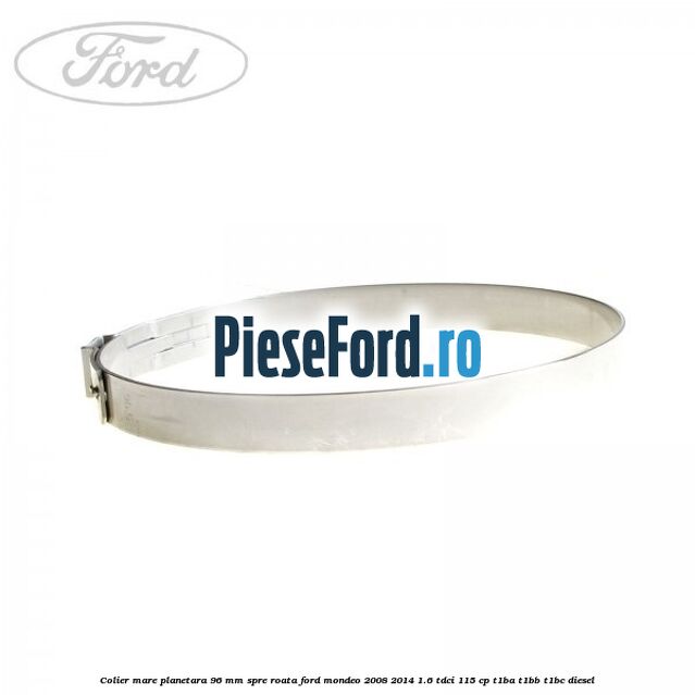 Colier mare planetara 96 mm spre roata Ford Mondeo 2008-2014 1.6 TDCi 115 cp T1BA, T1BB, T1BC diesel