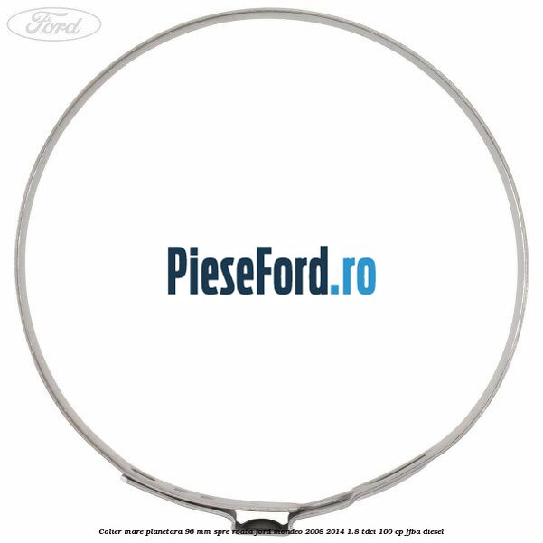 Colier mare planetara 96 mm spre roata Ford Mondeo 2008-2014 1.8 TDCi 100 cp FFBA diesel