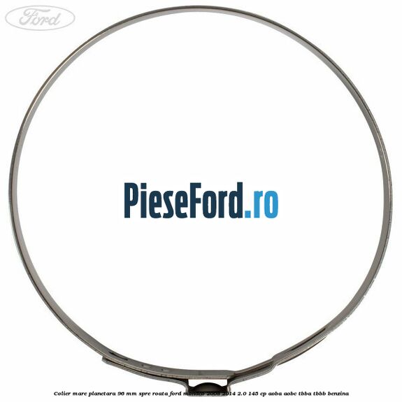 Colier mare planetara 96 mm spre roata Ford Mondeo 2008-2014 2.0 145 cp AOBA, AOBC, TBBA, TBBB benzina
