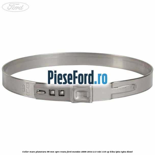 Colier mare planetara 96 mm spre roata Ford Mondeo 2008-2014 2.0 TDCi 115 cp KLBA, LPBA, TYBA diesel