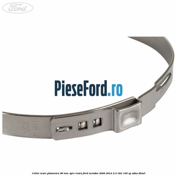 Colier mare planetara 96 mm spre roata Ford Mondeo 2008-2014 2.0 TDCi 130 cp AZBA diesel