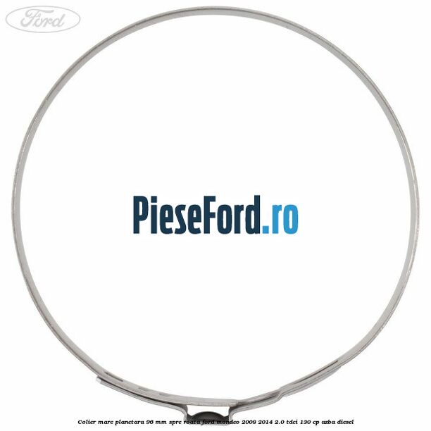 Colier mare planetara 96 mm spre roata Ford Mondeo 2008-2014 2.0 TDCi 130 cp AZBA diesel