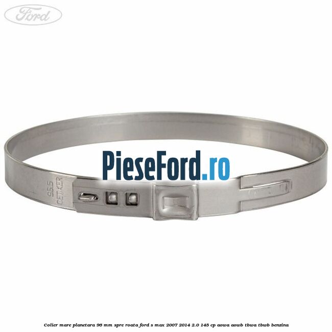 Colier mare planetara 96 mm spre roata Ford S-Max 2007-2014 2.0 145 cp AOWA, AOWB, TBWA, TBWB benzina