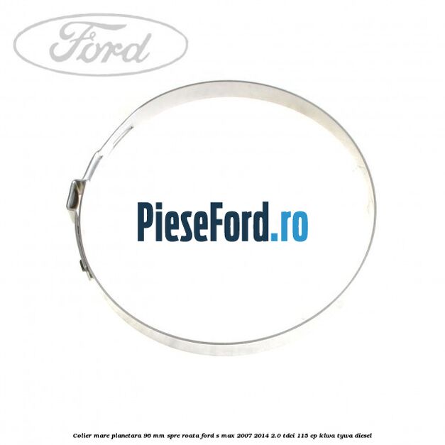 Colier mare planetara 96 mm spre roata Ford S-Max 2007-2014 2.0 TDCi 115 cp KLWA, TYWA diesel