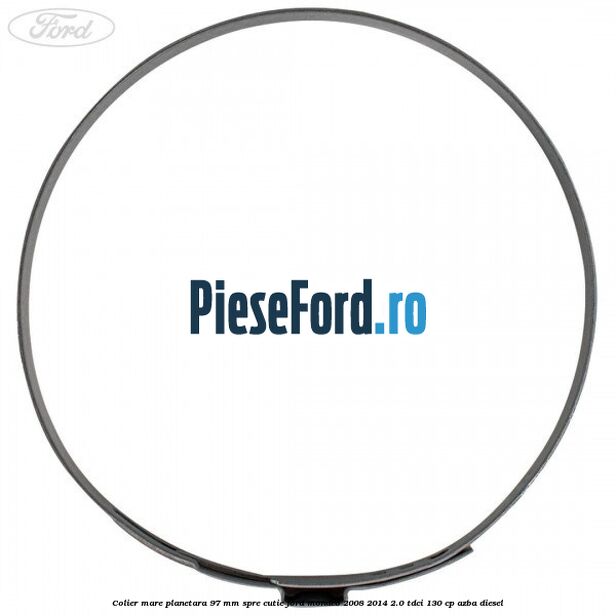 Colier mare planetara 97 mm spre cutie Ford Mondeo 2008-2014 2.0 TDCi 130 cp AZBA diesel