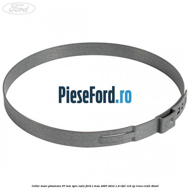 Colier mare planetara 97 mm spre cutie Ford S-Max 2007-2014 1.6 TDCi 115 cp T1WA, T1WB diesel
