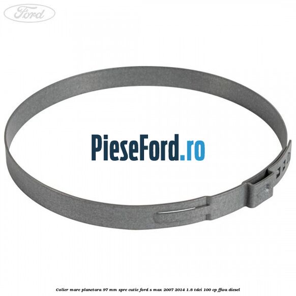 Colier mare planetara 97 mm spre cutie Ford S-Max 2007-2014 1.8 TDCi 100 cp FFWA diesel