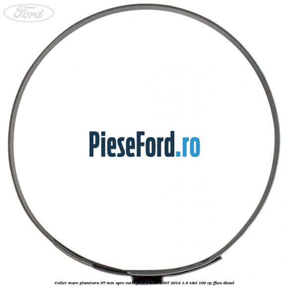 Colier mare planetara 97 mm spre cutie Ford S-Max 2007-2014 1.8 TDCi 100 cp FFWA diesel