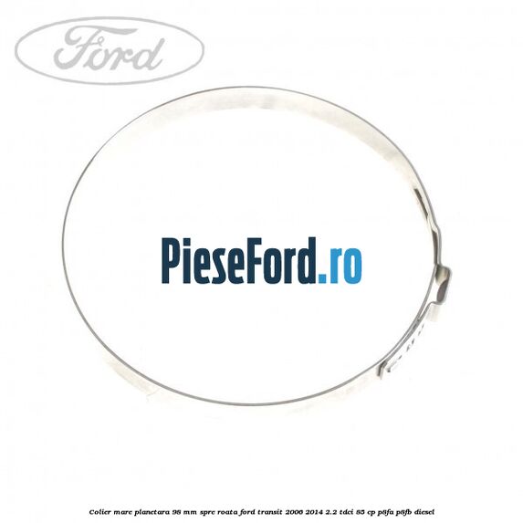 Colier mare planetara 98 mm spre roata Ford Transit 2006-2014 2.2 TDCi 85 cp Colier mare planetara 98 mm spre roata Ford Transit 2006-2014 2.2 TDCi 85 cp P8FA, P8FB diesel