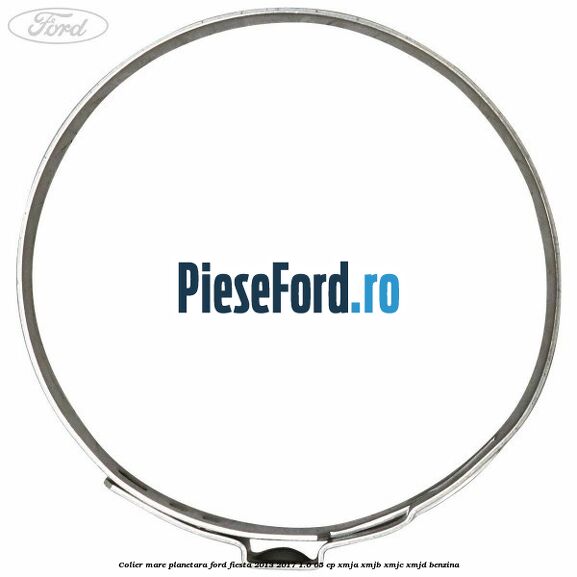 Colier mare planetara Ford Fiesta 2013-2017 1.0 65 cp XMJA, XMJB, XMJC, XMJD benzina