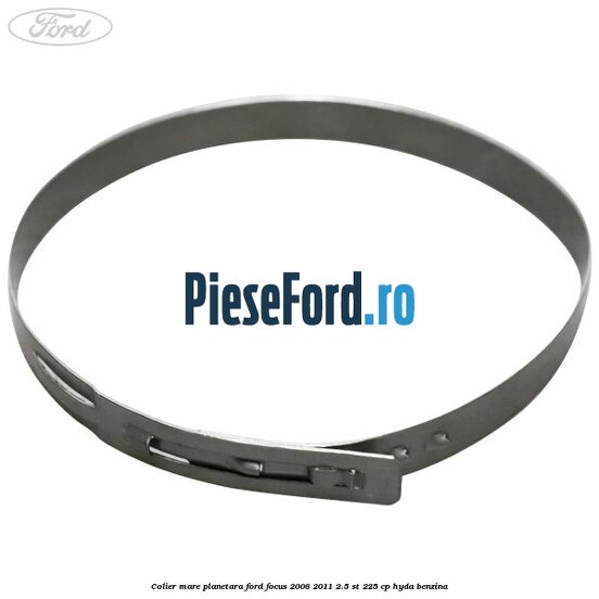 Colier mare planetara Ford Focus 2008-2011 2.5 ST 225 cp HYDA benzina