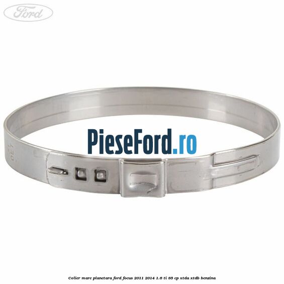 Colier mare planetara Ford Focus 2011-2014 1.6 Ti 85 cp XTDA, XTDB benzina