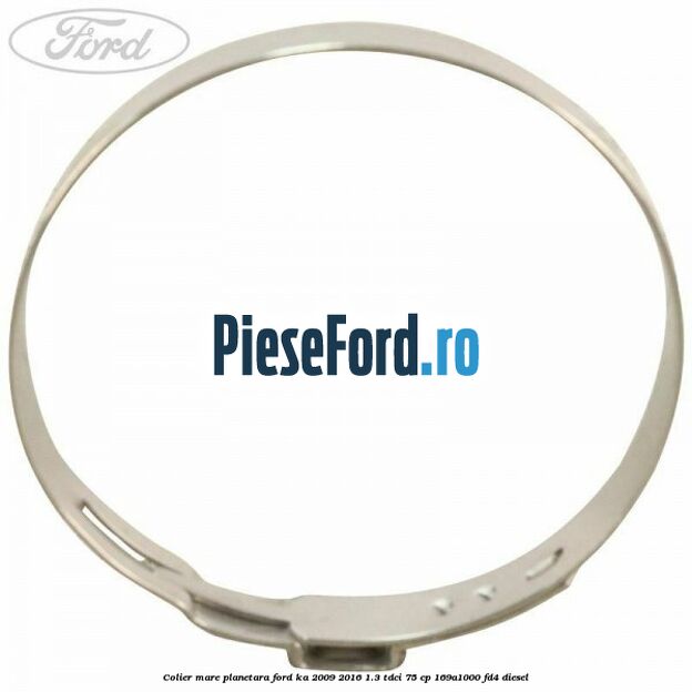 Colier mare planetara Ford Ka 2009-2016 1.3 TDCi 75 cp 169A1000, FD4 diesel