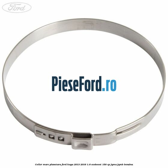 Colier mare planetara Ford Kuga 2013-2016 1.6 EcoBoost 150 cp Colier mare planetara Ford Kuga 2013-2016 1.6 EcoBoost 150 cp JQMA, JQMB benzina
