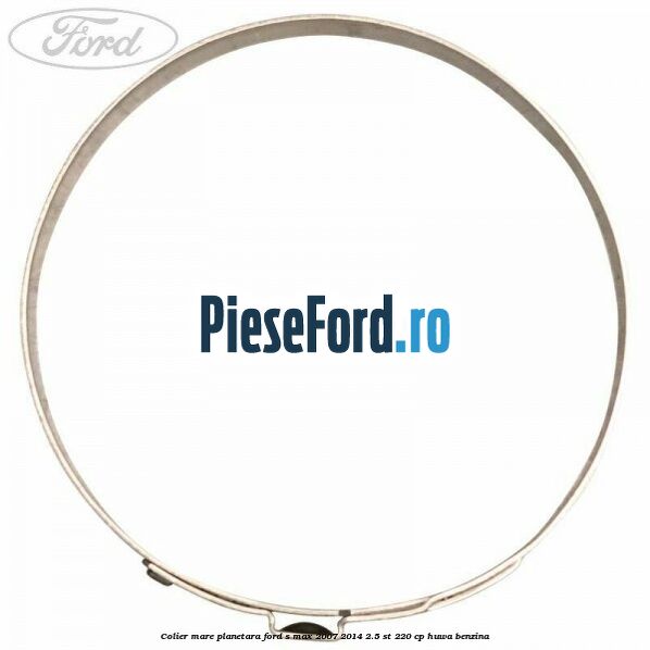 Colier mare planetara Ford S-Max 2007-2014 2.5 ST 220 cp HUWA benzina