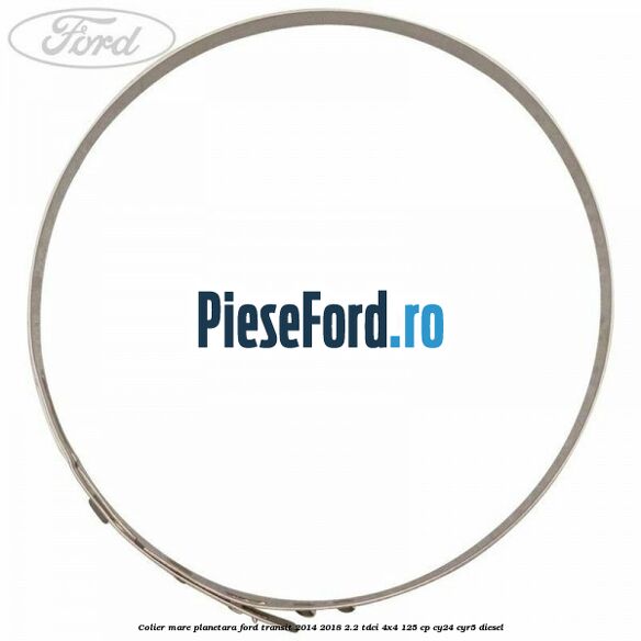 Colier mare planetara Ford Transit 2014-2018 2.2 TDCi 4x4 125 cp CY24, CYR5 diesel