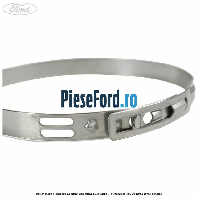 Colier mare planetara la cutie Ford Kuga 2013-2016 1.6 EcoBoost 150 cp JQMA, JQMB benzina