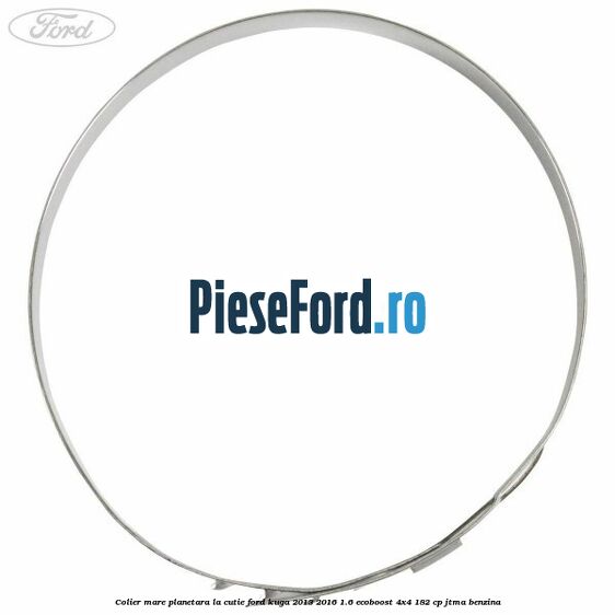 Colier mare planetara la cutie Ford Kuga 2013-2016 1.6 EcoBoost 4x4 182 cp JTMA benzina