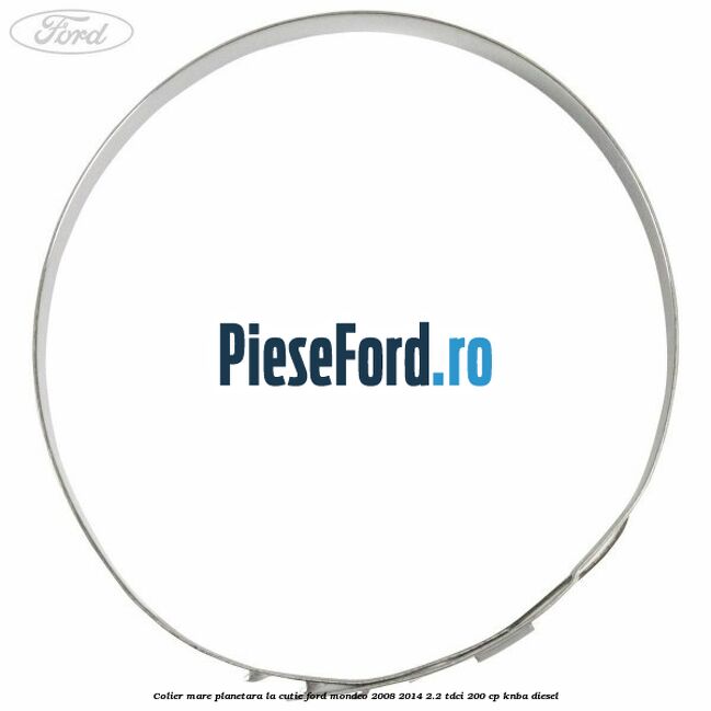 Colier mare planetara la cutie Ford Mondeo 2008-2014 2.2 TDCi 200 cp KNBA diesel
