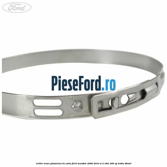 Colier mare planetara la cutie Ford Mondeo 2008-2014 2.2 TDCi 200 cp KNBA diesel