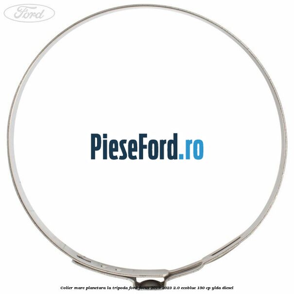 Colier mare planetara la tripoda Ford Focus 2019-2023 2.0 EcoBlue 150 cp YLDA diesel
