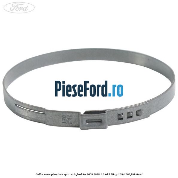 Colier mare planetara spre cutie Ford Ka 2009-2016 1.3 TDCi 75 cp 169A1000, FD4 diesel
