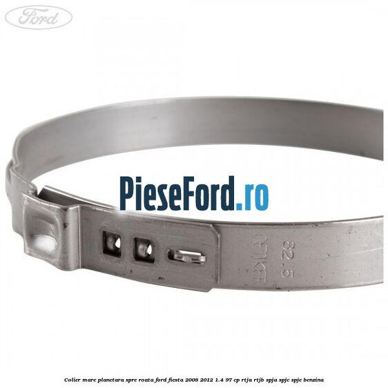 Colier mare planetara spre roata Ford Fiesta 2008-2012 1.4 97 cp RTJA, RTJB, SPJA, SPJC, SPJE benzina
