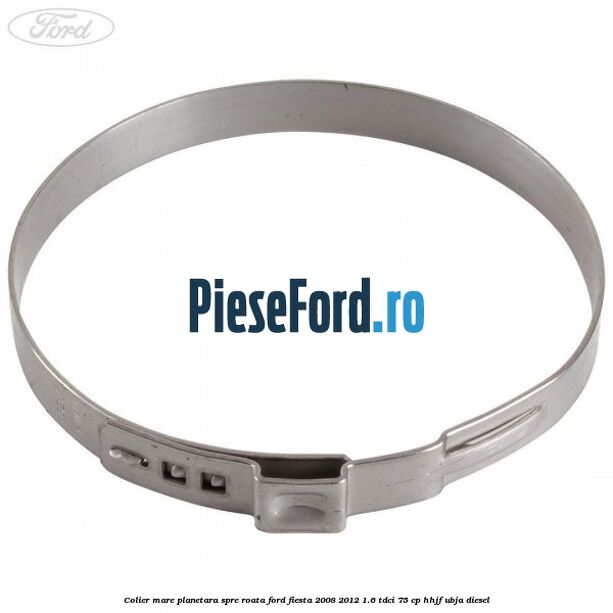 Colier mare planetara spre roata Ford Fiesta 2008-2012 1.6 TDCi 75 cp HHJF, UBJA diesel