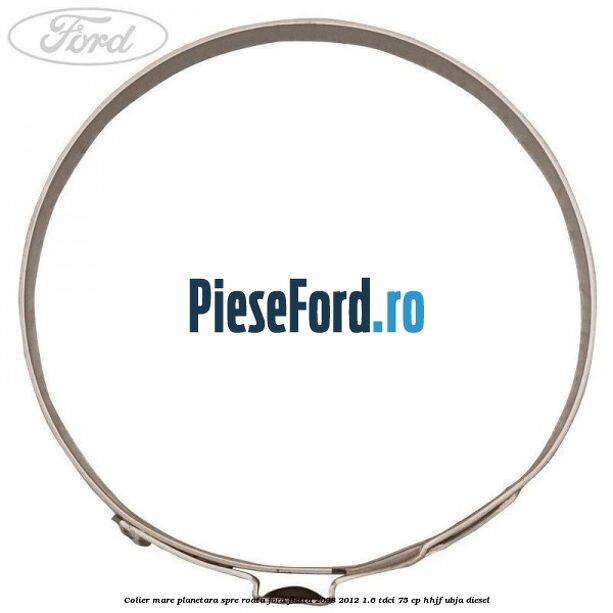 Colier mare planetara spre roata Ford Fiesta 2008-2012 1.6 TDCi 75 cp HHJF, UBJA diesel
