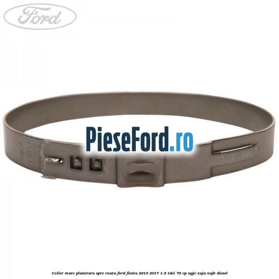 Colier mare planetara spre roata Ford Fiesta 2013-2017 1.5 TDCi 75 cp Colier mare planetara spre roata Ford Fiesta 2013-2017 1.5 TDCi 75 cp UGJC, XUJA, XUJB diesel