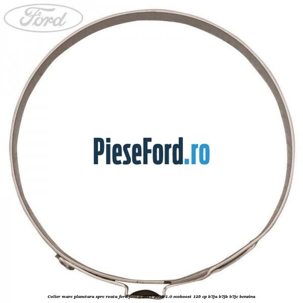Colier mare planetara spre roata Ford Fiesta 2017-2023 1.0 EcoBoost 125 cp B7JA, B7JB, B7JC benzina